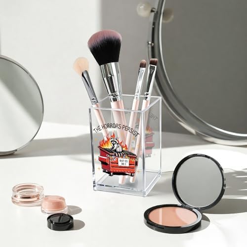 The Horrors Persist But So Do I Acrylic Cosmetic Pencil Pen Holder Cup, Funny Dumpster Fire Pen Holder Cup, Raccoon Lover Gift for Women Men, Mental Health Gifts for Women Colleague Boss Teacher