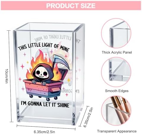 This Little Light Of Mine I'm Gonna Let It Shine Acrylic Cosmetic Pencil Pen Holder Cup, Dumpster Fire Pen Holder Cup, Cute Grim Reaper Gifts, Mental Health Gifts for Women Men Colleague Teacher